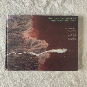 Book | The Day After Tomorrow: Images of Our Earth in Crisis - J H Fair